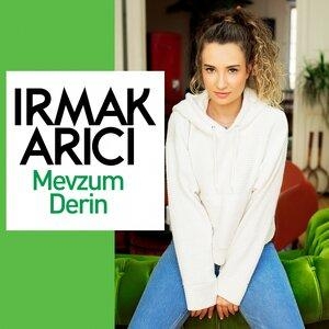 Mevzum Derin - Irmak Arici