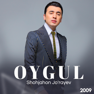 Oygul - Шохжахон Жураев