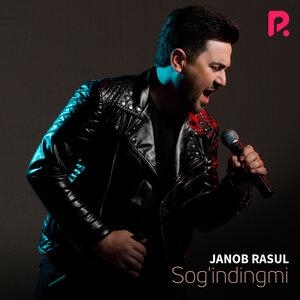 Sog'indingmi - Жаноб Расул