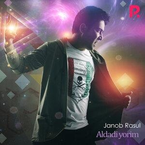 Aldadi yorim - Жаноб Расул