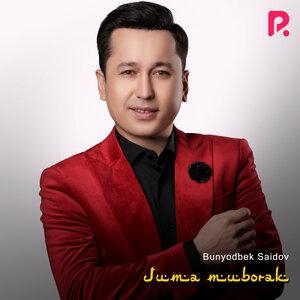 Juma Muborak - Бунёдбек Саидов