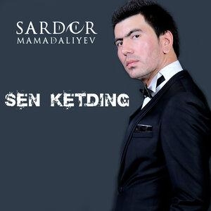 Sen ketding - Сардор Мамадалиев