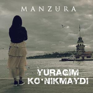 Yuragim ko'nikmaydi - Манзура
