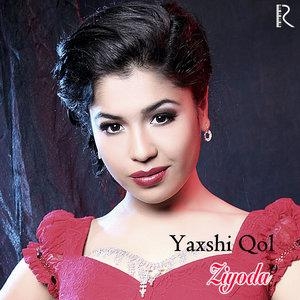 Yaxshi Qol - Зиёда