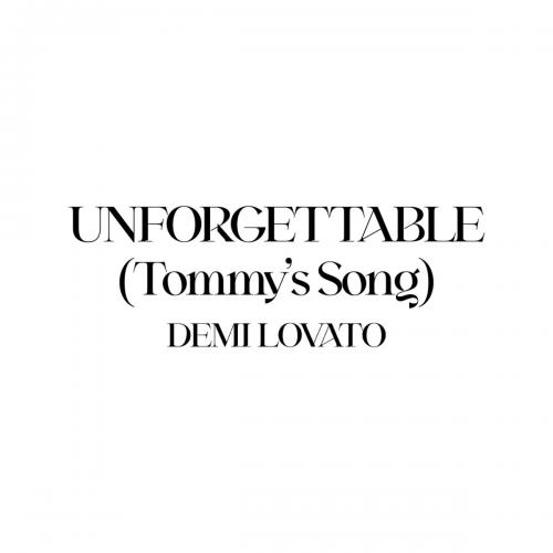 Unforgettable (Tommy Is Song) - Demi Lovato