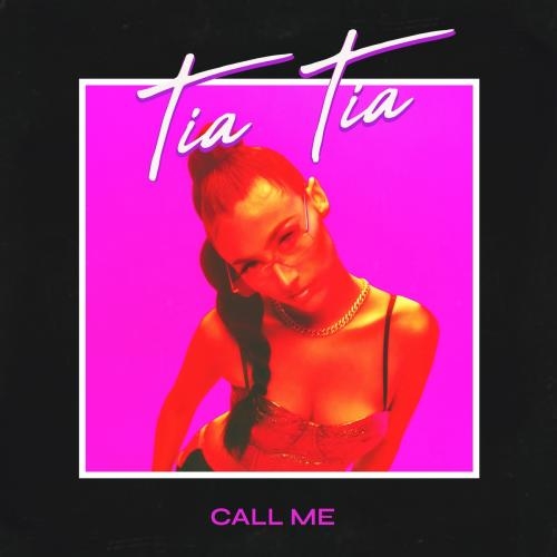 Call Me - Tia Tia