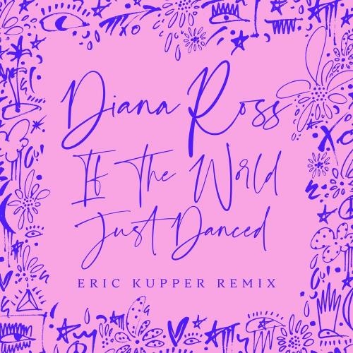 If The World Just Danced (Eric Kupper Remix) - Diana Ross