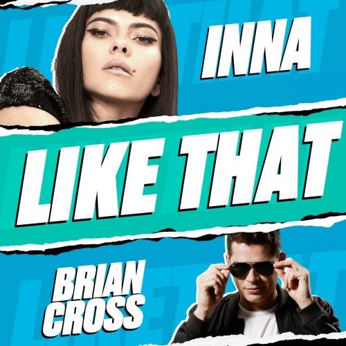 Like That - Brian Cross feat. INNA