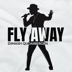 Fly Away - Димаш Кудайбергенов