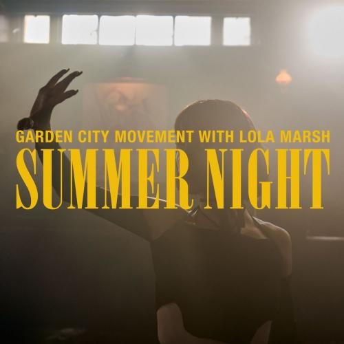 Summer Night - Garden City Movement feat. Lola Marsh