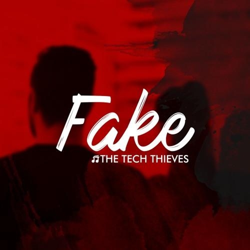 Fake - The Tech Thieves