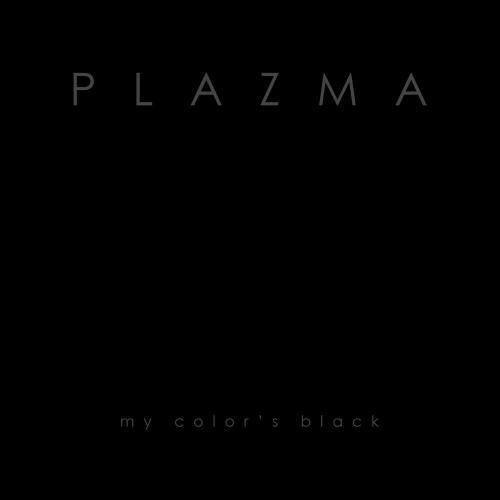 My Color Is Black - Plazma