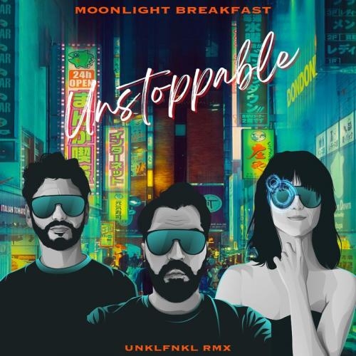 Unstoppable (Unklfnkl Remix) - Unklfnkl feat. Moonlight Breakfast