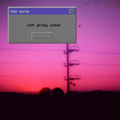 That Way - Tate McRae feat. Jeremy Zucker