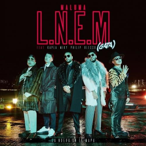 L.N.E.M. (GATA) - Maluma feat. Kapla Y Miky & Philip Ariaz & Blessd