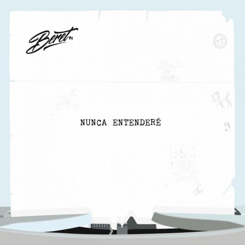 Nunca Entendere - Beret