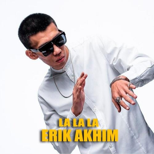 La La La - Erik Akhim