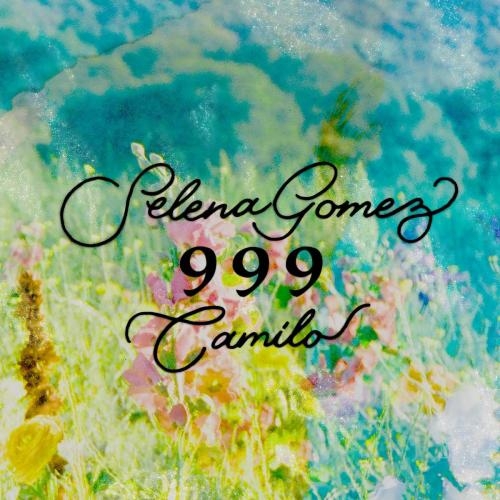 999 - Selena Gomez feat. Camilo