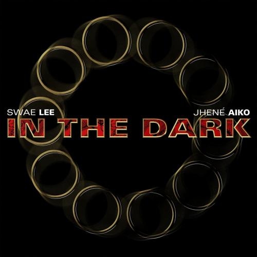 In the Dark - Swae Lee feat. Jhene Aiko