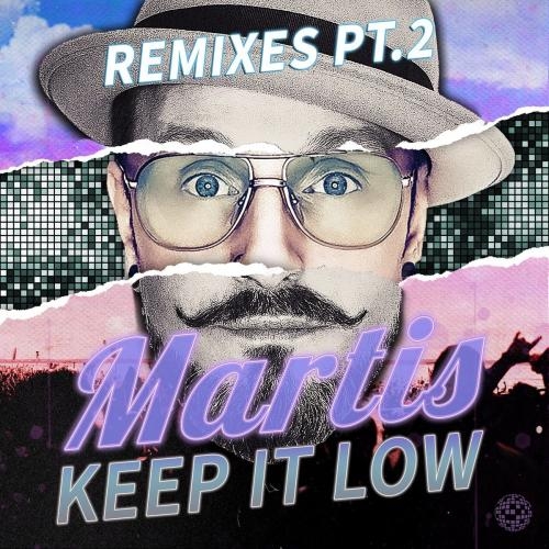 Keep It Low (Christian Eberhard Remix) - Martis