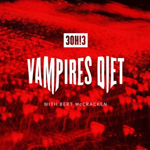 VAMPIRES DIET - 3OH!3 x The Used feat. Bert McCracken