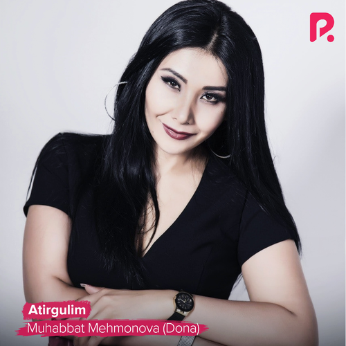 Atirgulim - Muhabbat Mehmonova